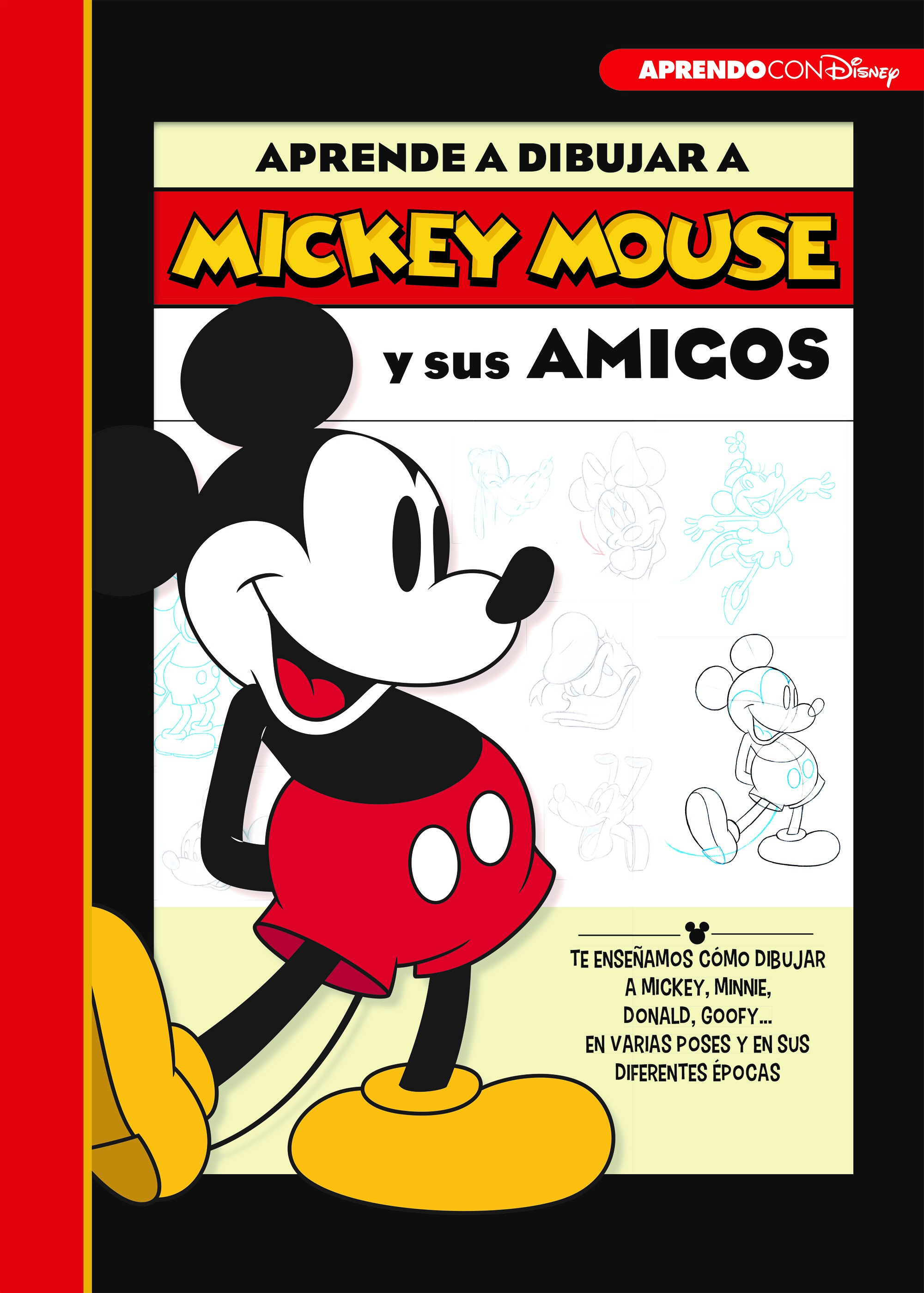 Aprende a dibujar a Mickey Mouse y sus amigos (Disney. Libros creativos)