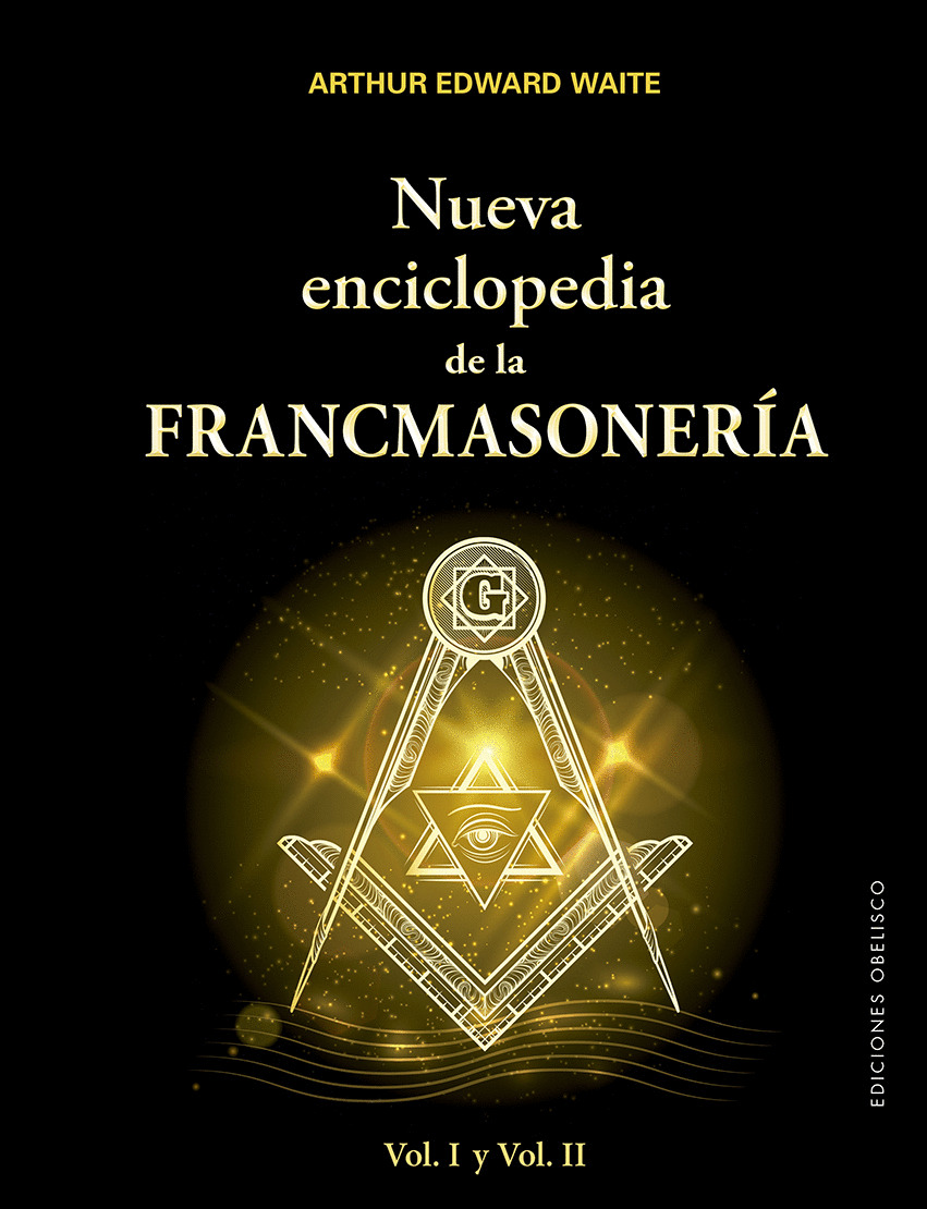 Nueva enciclopedia de la francmasonería (Vol. I y II)