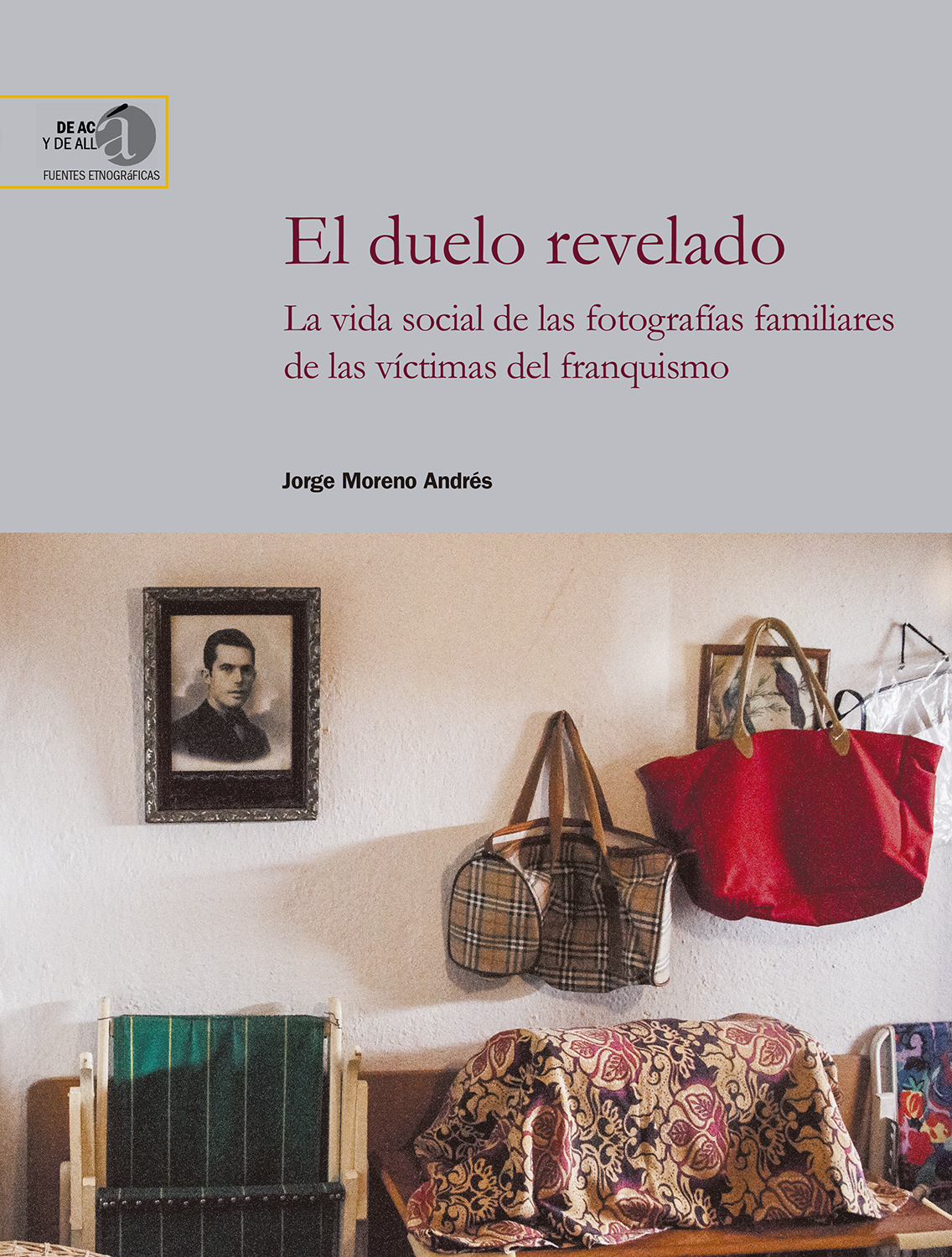 El duelo revelado: la vida social de las fotografías familiares de las víctimas del franquismo