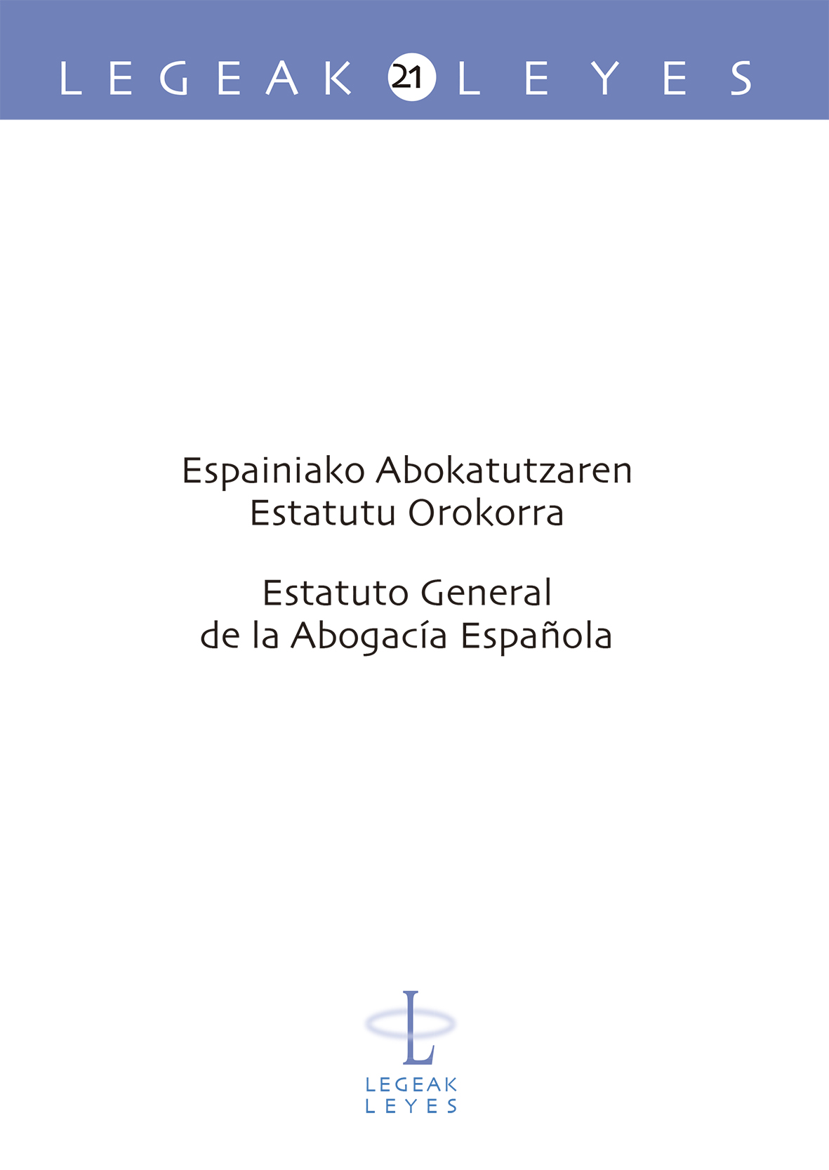 Espainiako abokatutzaren estatutu orokorra - Estatuto general de la abogacía española