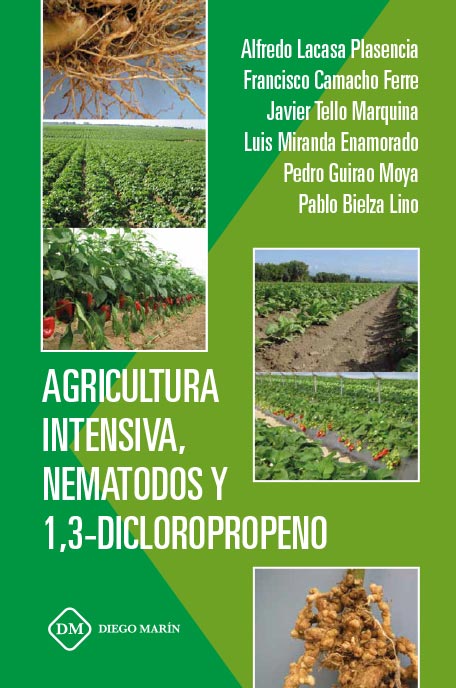 AGRICULTURA INTENSIVA, NEMATODOS Y 1,3- DICLOROPROPENO