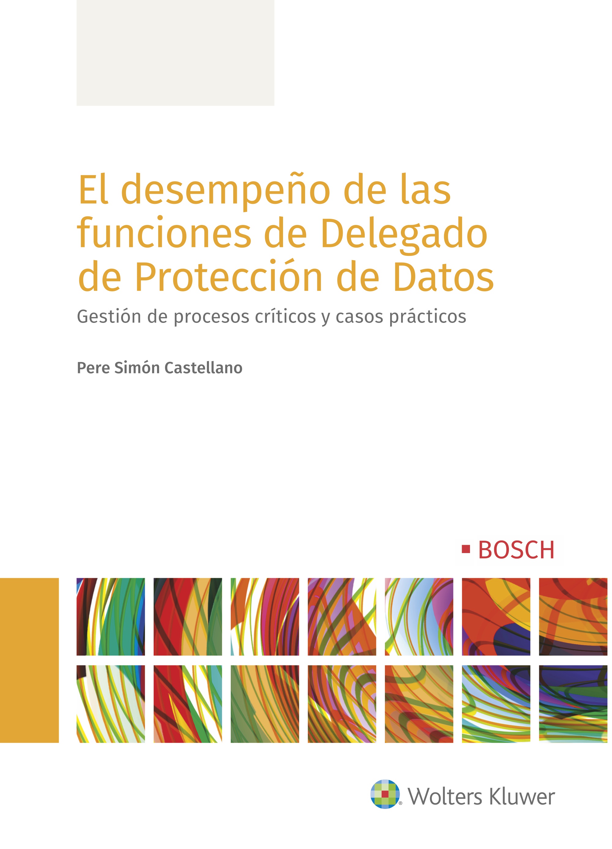 El desempeño de las funciones de delegado de protección de datos