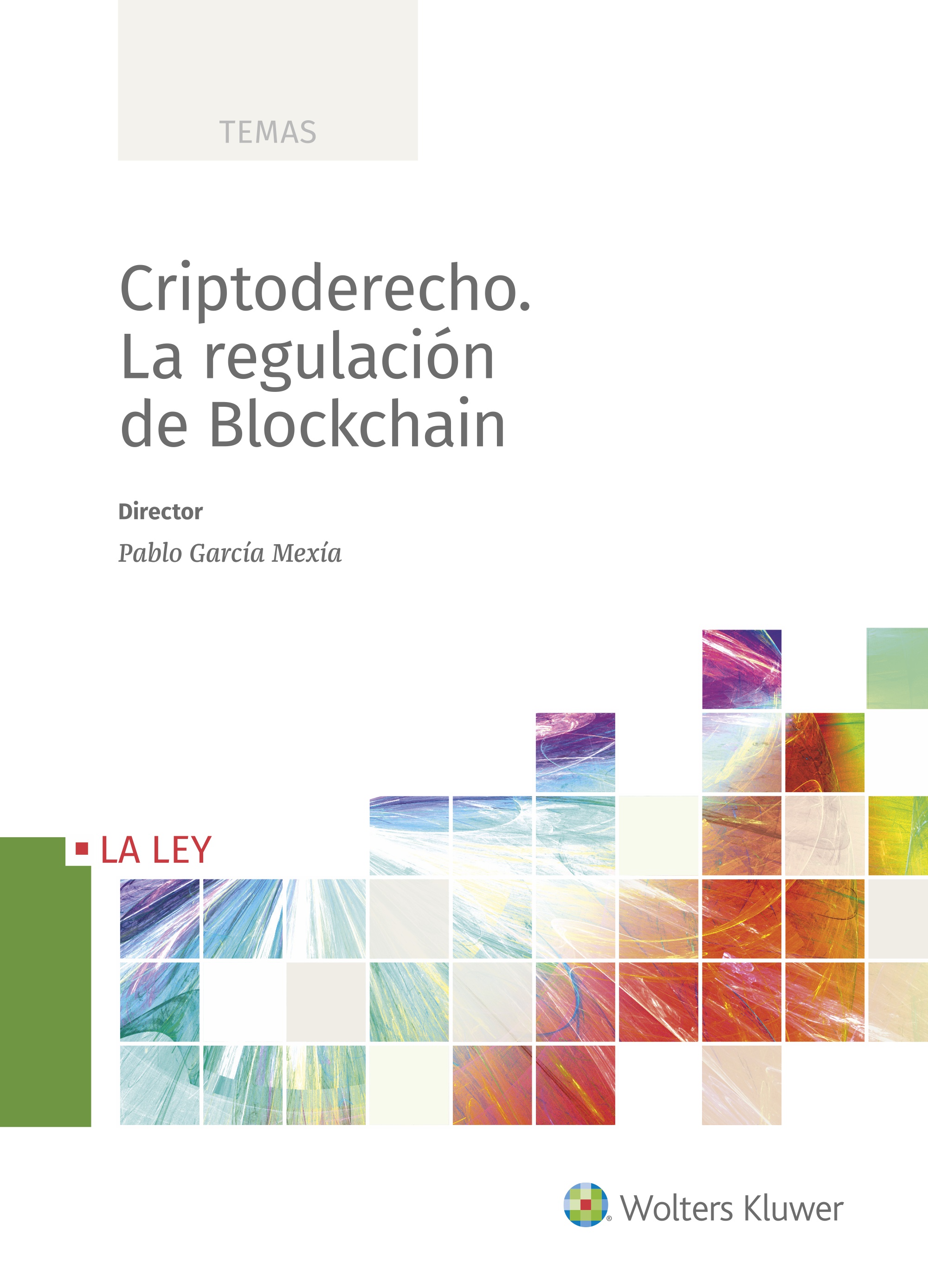 Criptoderecho. La regulación de Blockchain