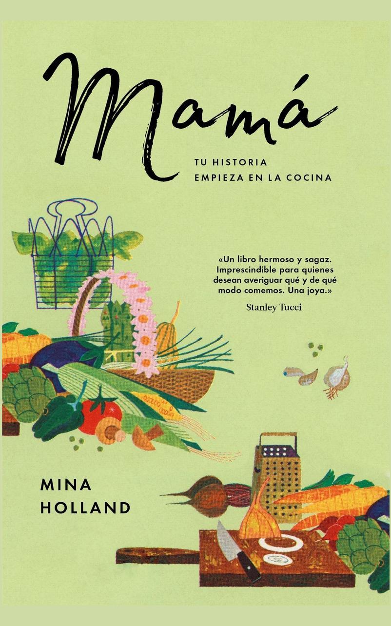 Mamá: tu historia empieza en la cocina