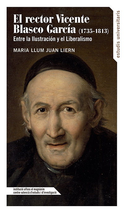 El rector Vicente Blasco García (1735-1813): entre la Ilustración y el Liberalismo