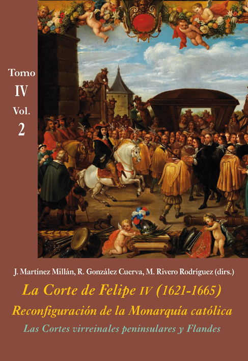 Las Cortes virreinales peninsulares y Flandes (Vol. 2)