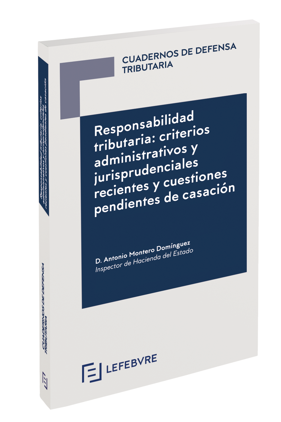Responsabilidad tributaria: criterios administrativos y jurisprudenciales recientes y cuestiones pendientes de casación