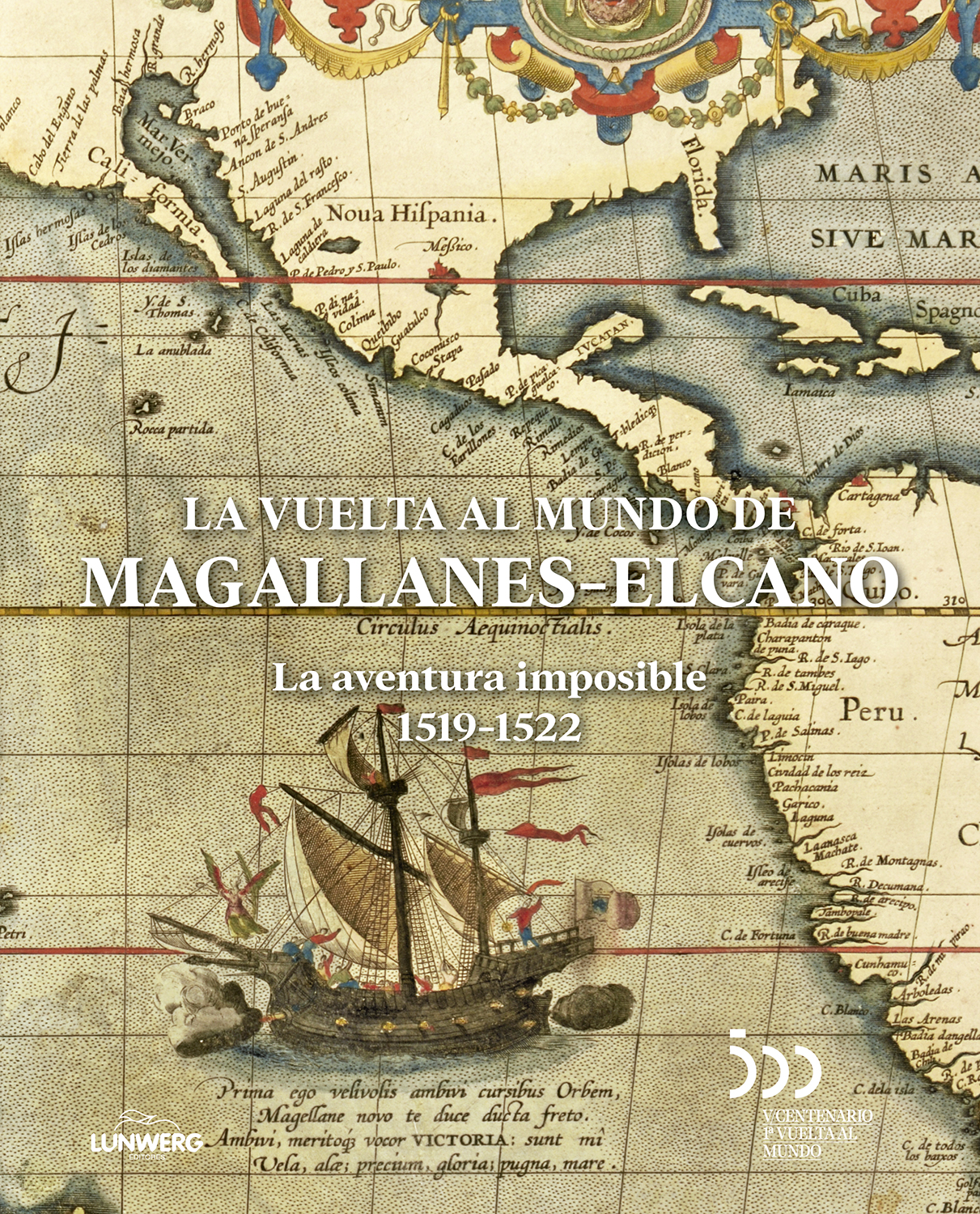 La vuelta al mundo de Magallanes-Elcano: la aventura imposible 1519-1522