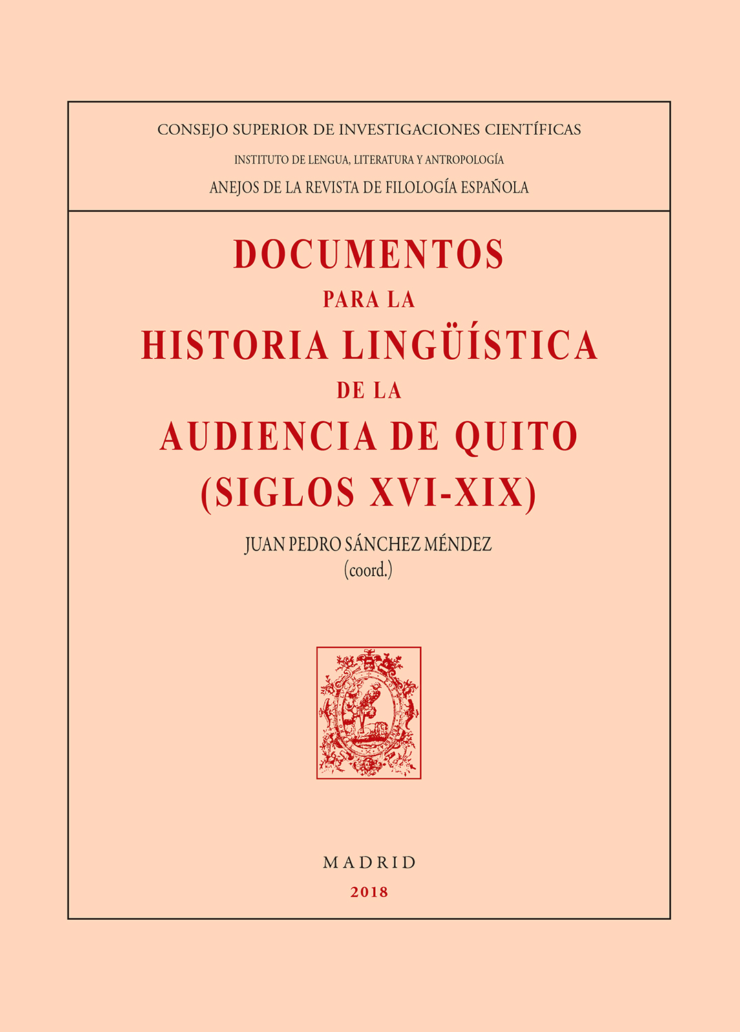 Documentos para la historia lingüística de la Audiencia de Quito (siglos XVI-XIX)