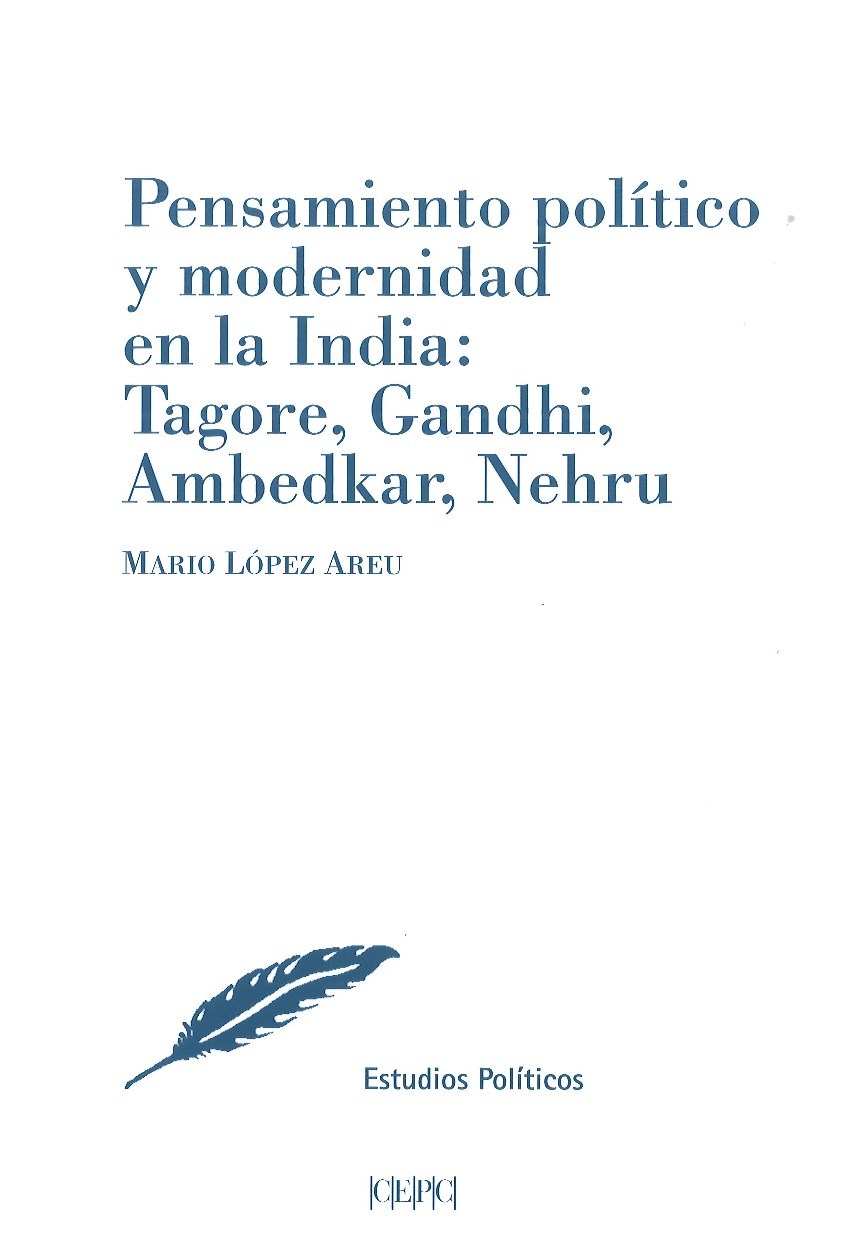 Pensamiento político y modernidad en la India: Tagore, Gandhi, Ambedkar, Nehru