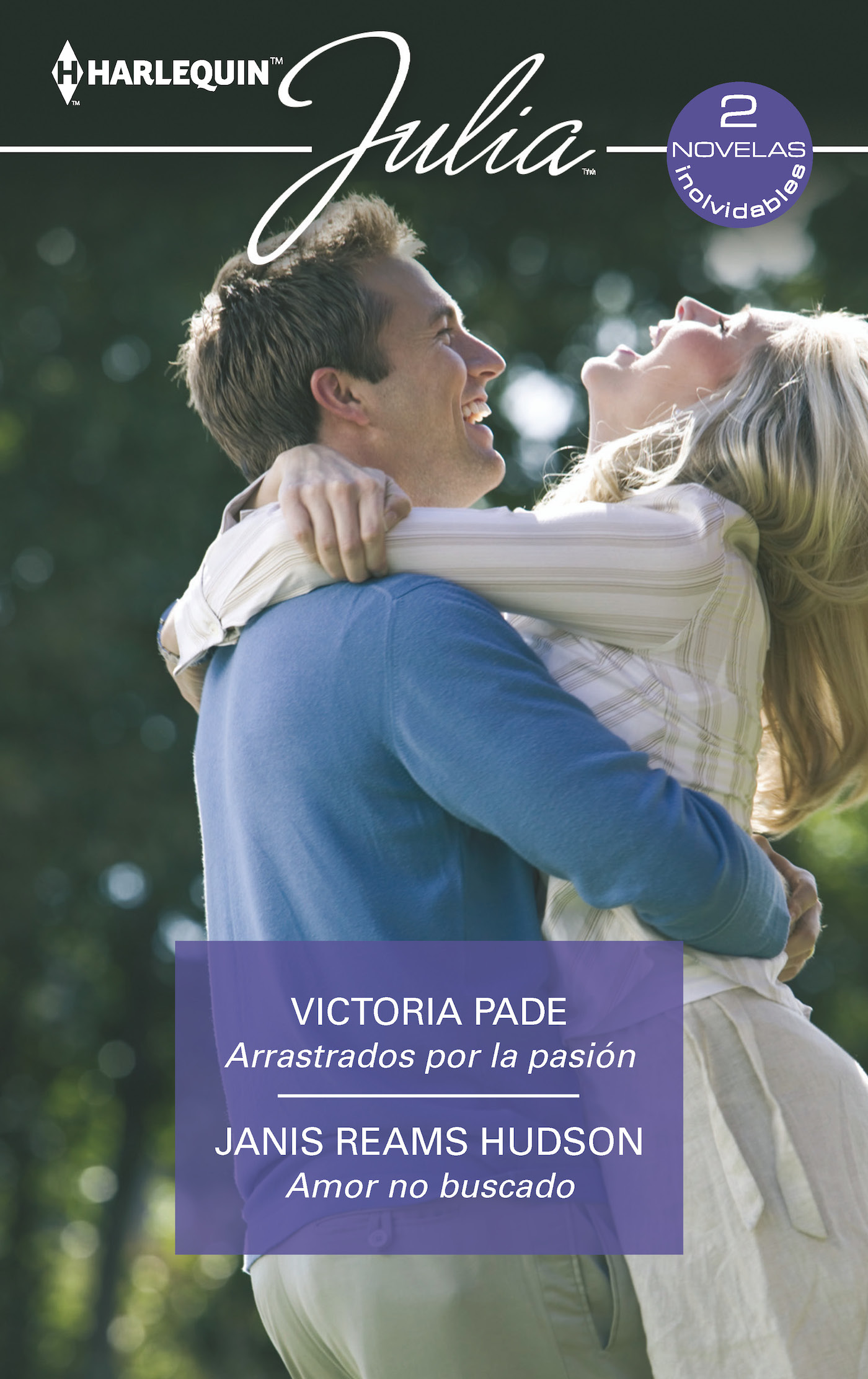 Arrastrados por la pasión; Amor no buscado
