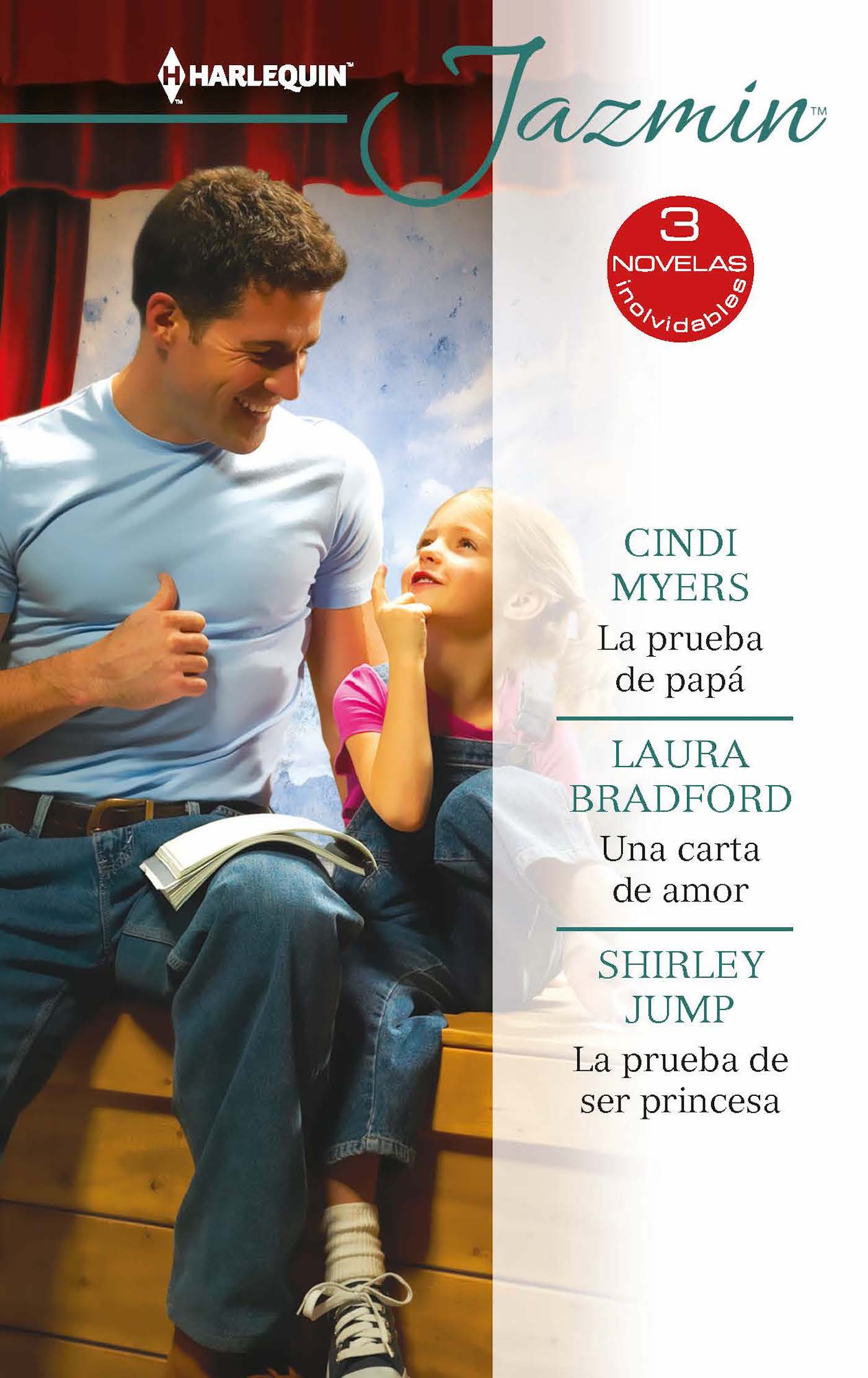 La prueba de papá; Una carta de amor; La prueba de ser princesa