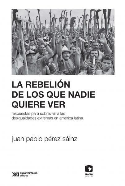 La rebelión de los que nadie quiere ver