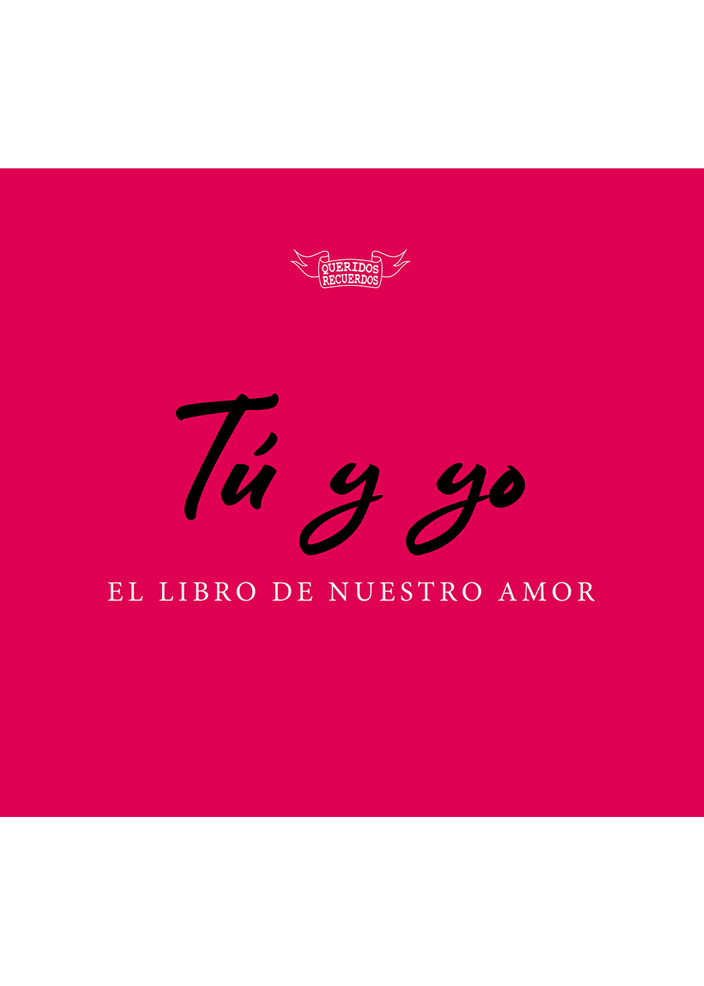 Tú y yo, el libro de nuestro amor