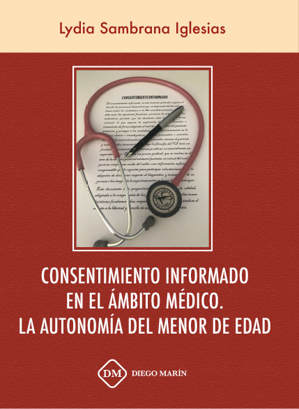 CONSENTIMIENTO INFORMADO EN EL AMBITO MEDICO. LA AUTONOMIA DEL MENOR DE EDAD