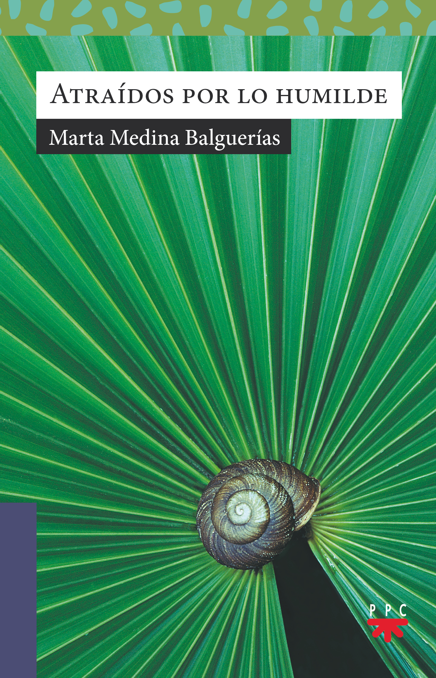 Atraídos por lo humilde