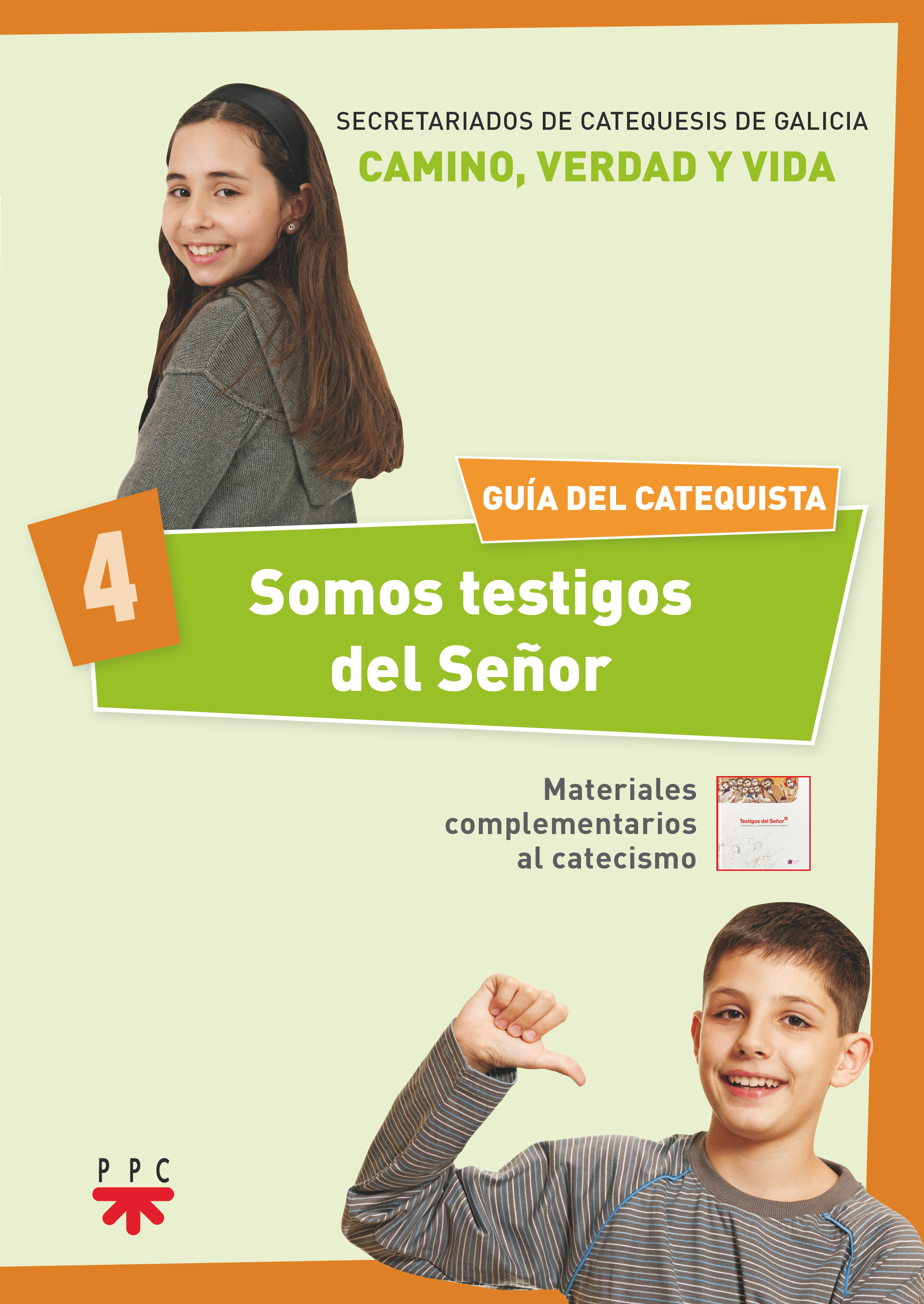Somos testigos del Señor 4. Guía del catequista