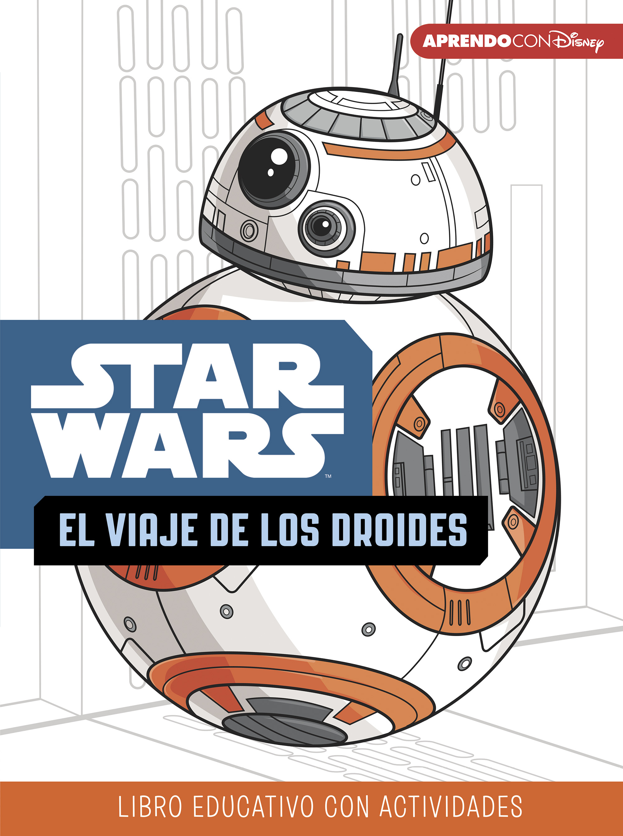 Star Wars. El viaje de los droides (Libro educativo Disney con actividades)