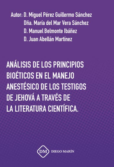 ANALISIS DE LOS PRINCIPIOS BIOETICOS EN EL MANEJO ANESTESICO DE LOS TESTIGOS DE JEHOVA A TRAVES DE LA LITERATURA CIENTIFICA