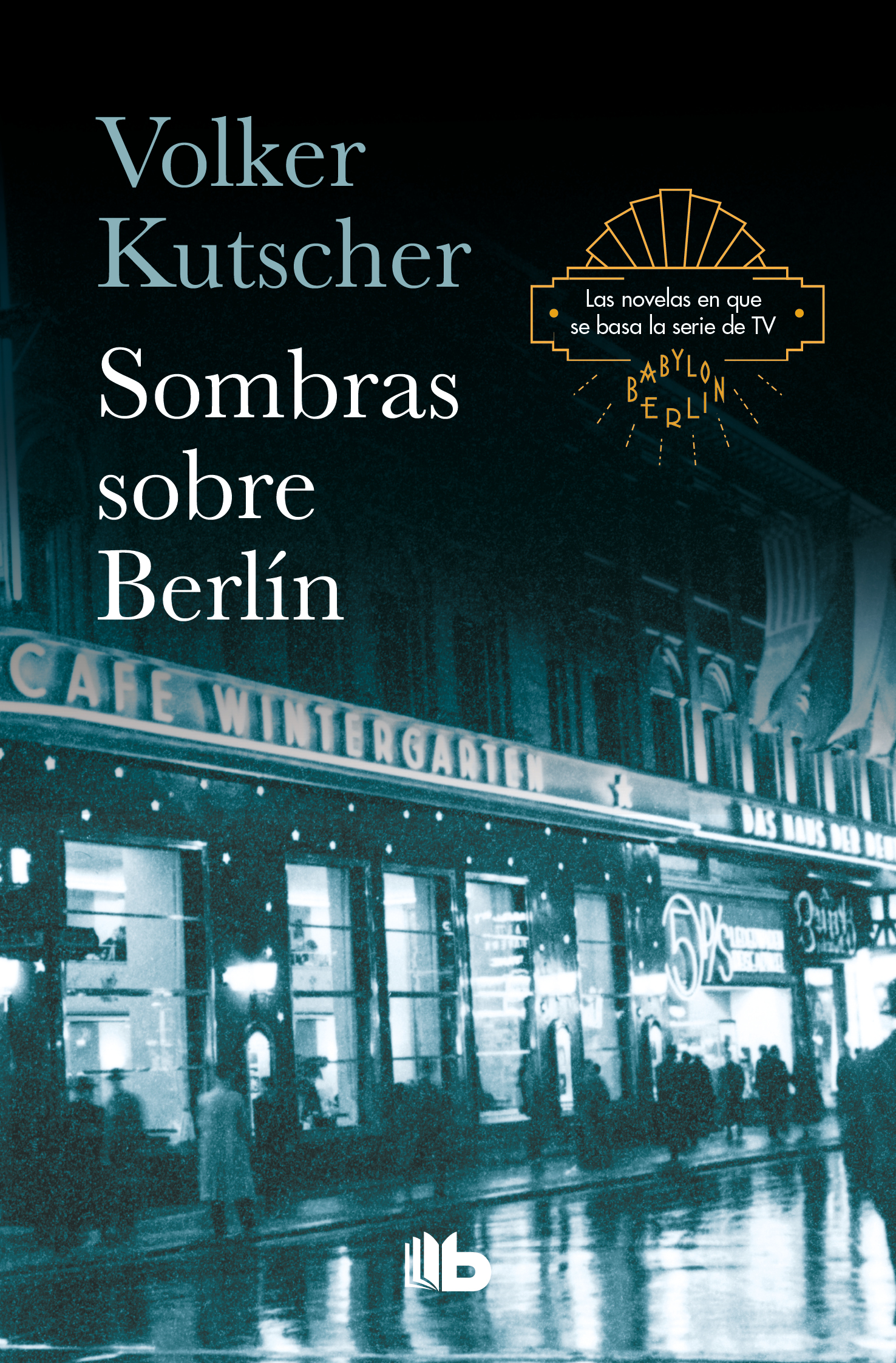 Sombras sobre Berlín ( Detective Gereon Rath 1 )