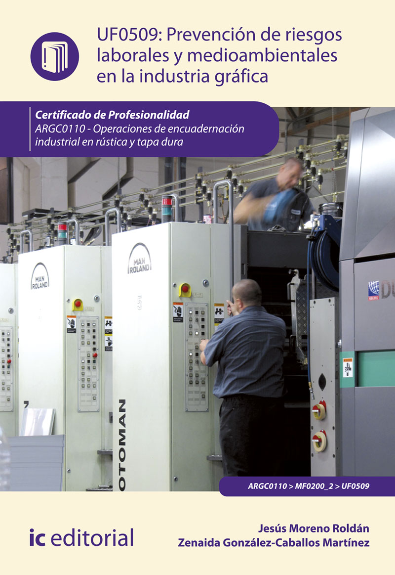 Prevención de riesgos laborales y medioambientales en la industria gráfica. ARGC0110 - Operaciones de encuadernación industrial en rústica y tapa dura