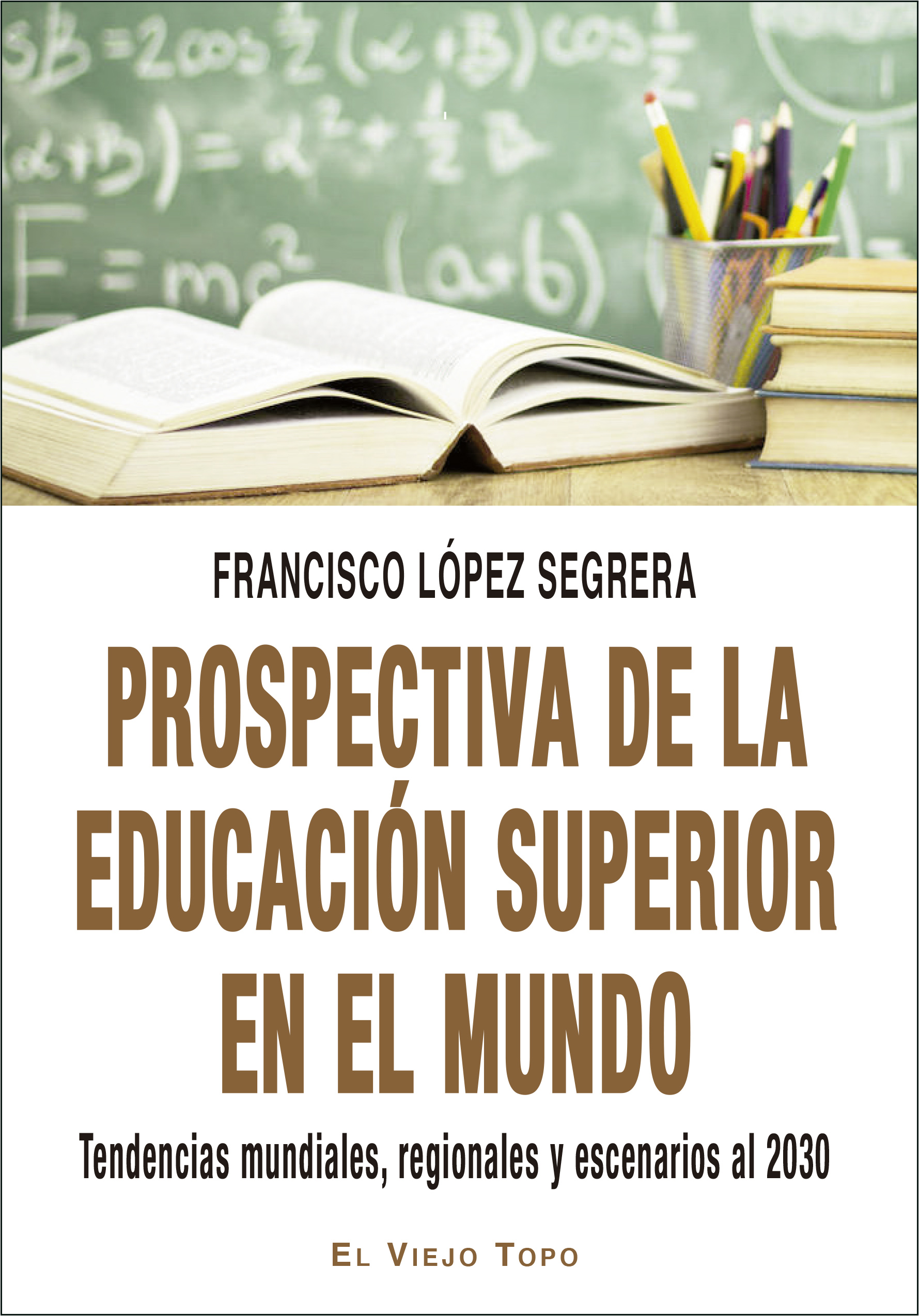 Prospectiva de la educación superior en el mundo