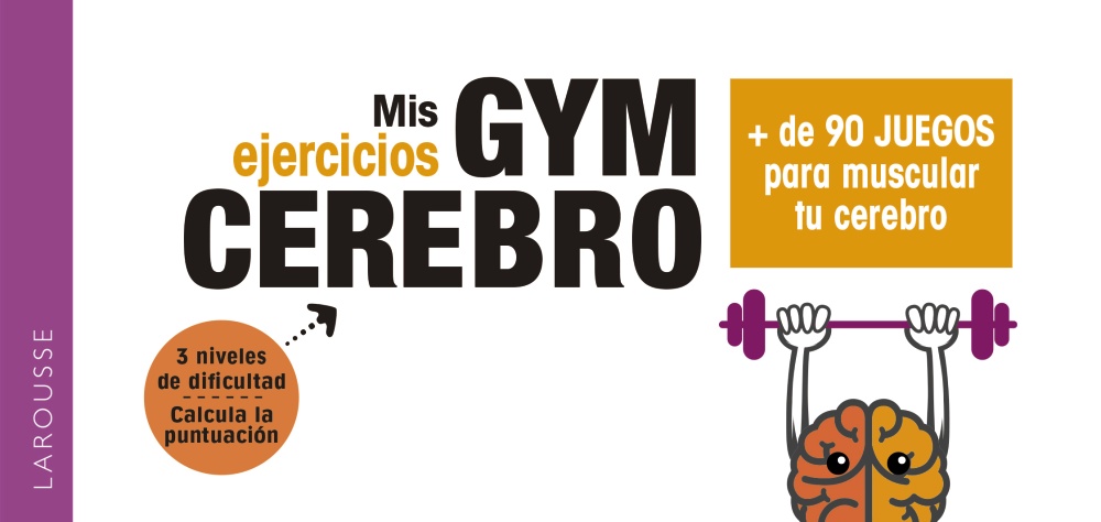 Gym cerebro. Más de 90 juegos para muscular tu cerebro