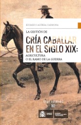 La gestión de cría caballar en el siglo XIX: agricultura o el ramo de la guerra