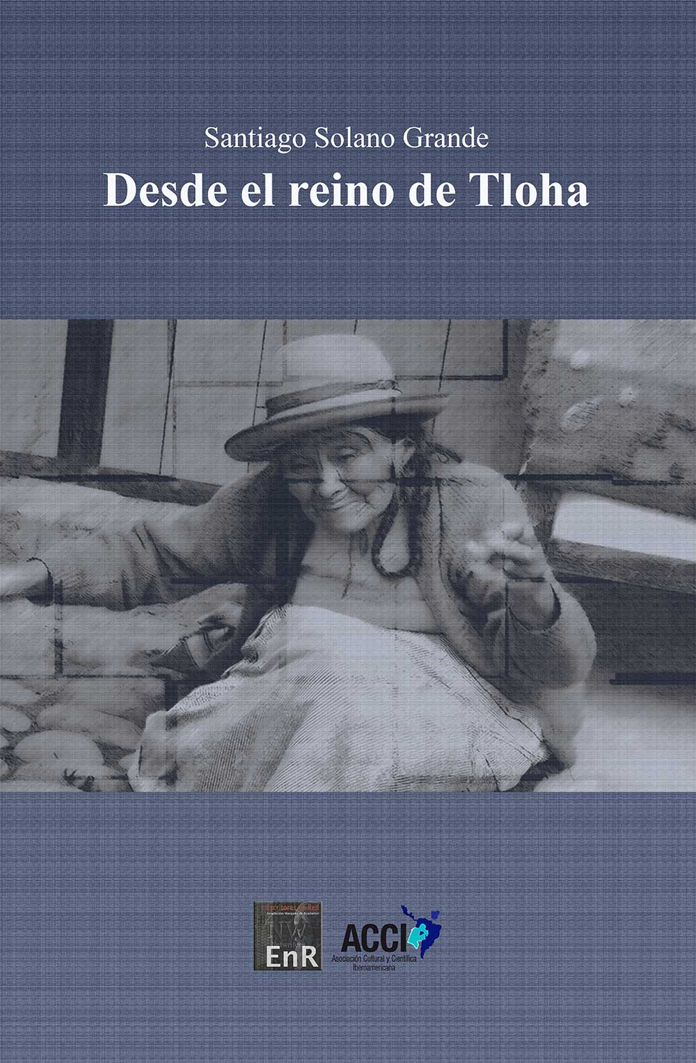 Desde el reino de Tloha Tomo I