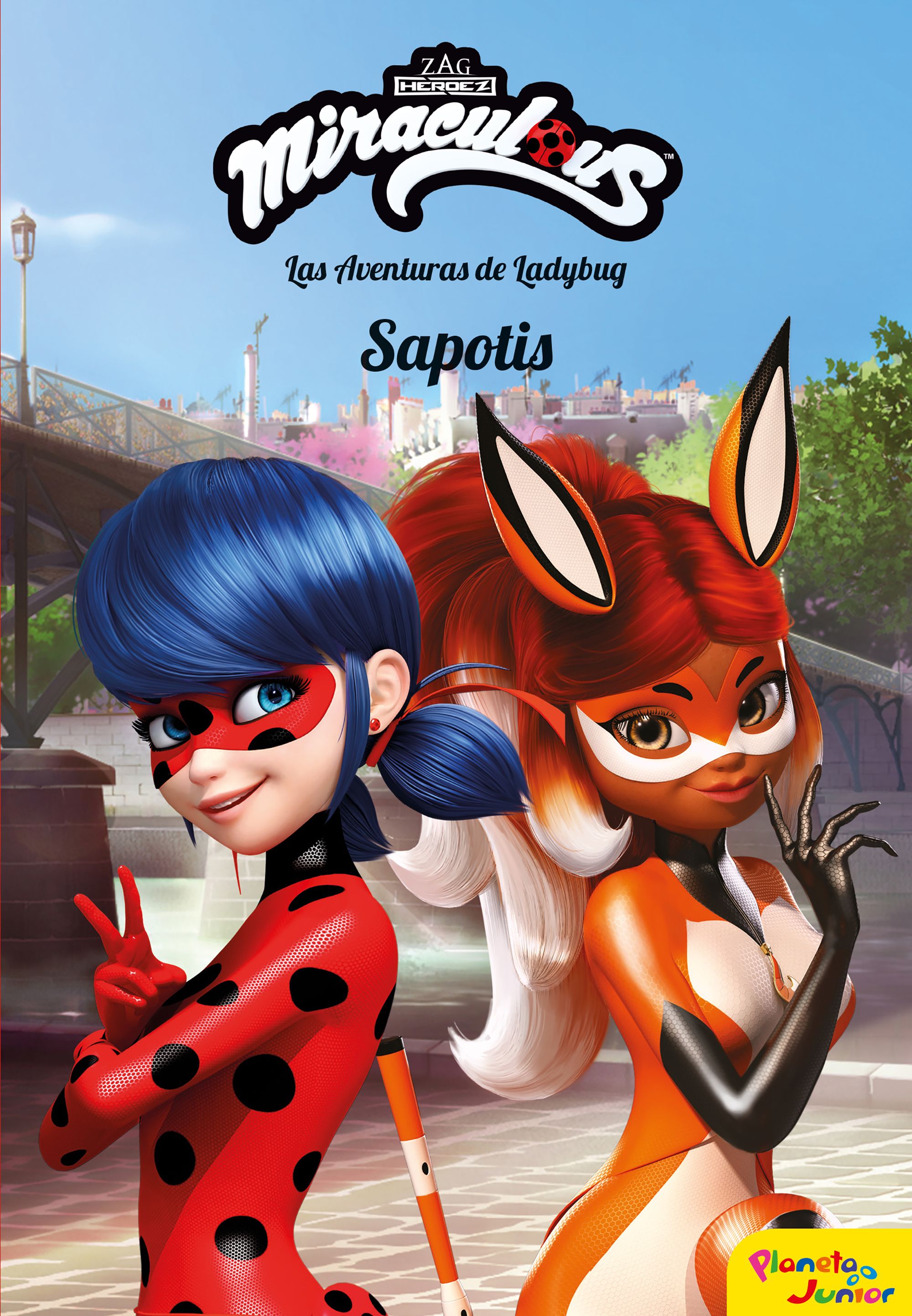Miraculous. Las aventuras de Ladybug. Sapotis