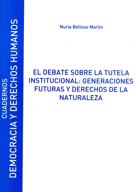 El debate sobre la tutela institucional: generaciones futuras y derechos de la naturaleza