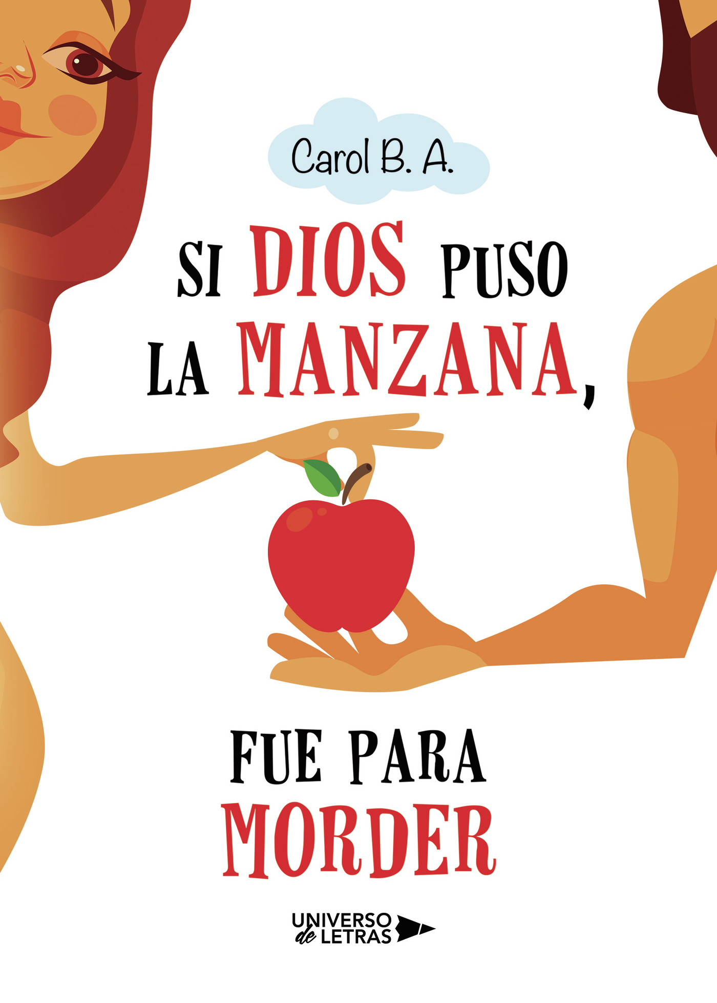 Si Dios puso la manzana, fue para morder