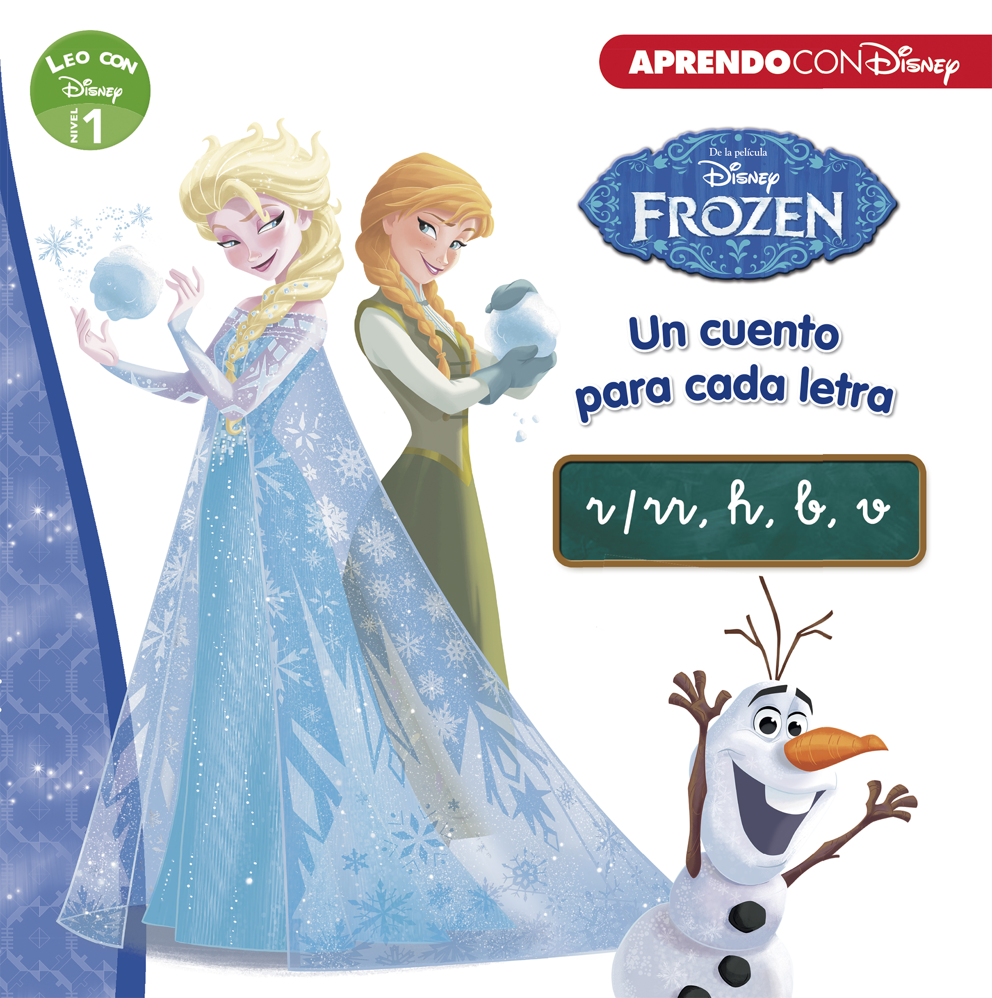 Frozen. Leo con Disney (Nivel 1). Un cuento para cada letra: r/rr, h, b, v (Disney. Lectoescritura)
