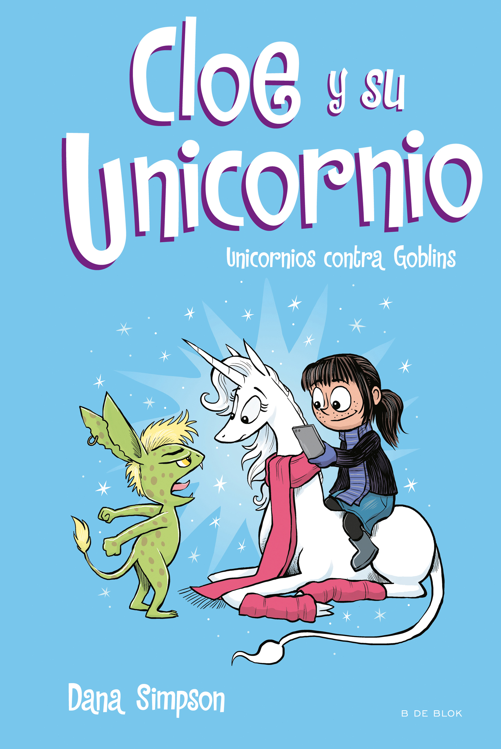 Unicornios contra Goblins (Cloe y su Unicornio 3)