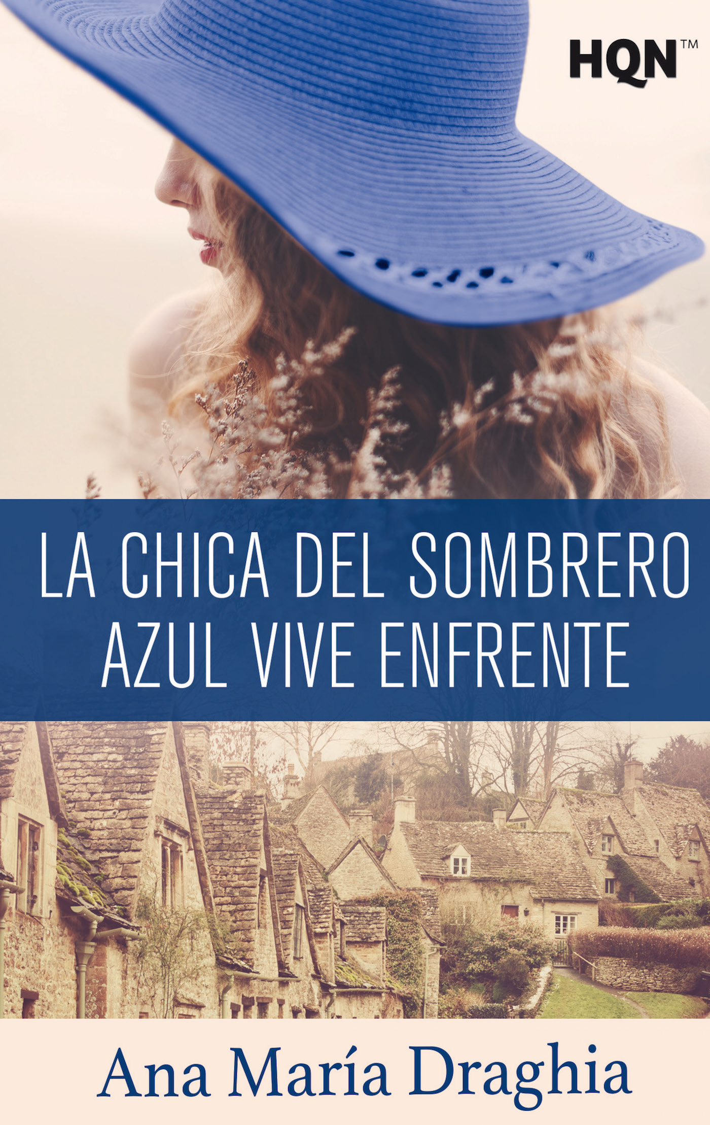 La chica del sombrero azul vive enfrente (Mención VI Premio Internacional HQÑ)