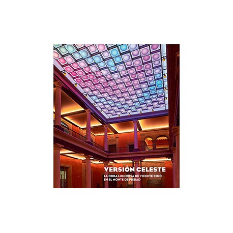 VERSIÓN CELESTE. LA INSTALACIÓN DE VICENTE ROJO EN EL MONTE DE PIEDAD