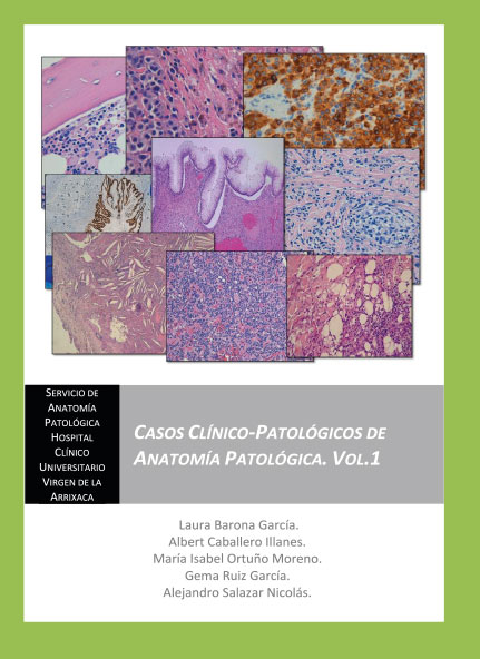 CASOS CLINICO-PATOLOGICOS DE ANATOMIA PATOLOGICA. VOL. 1