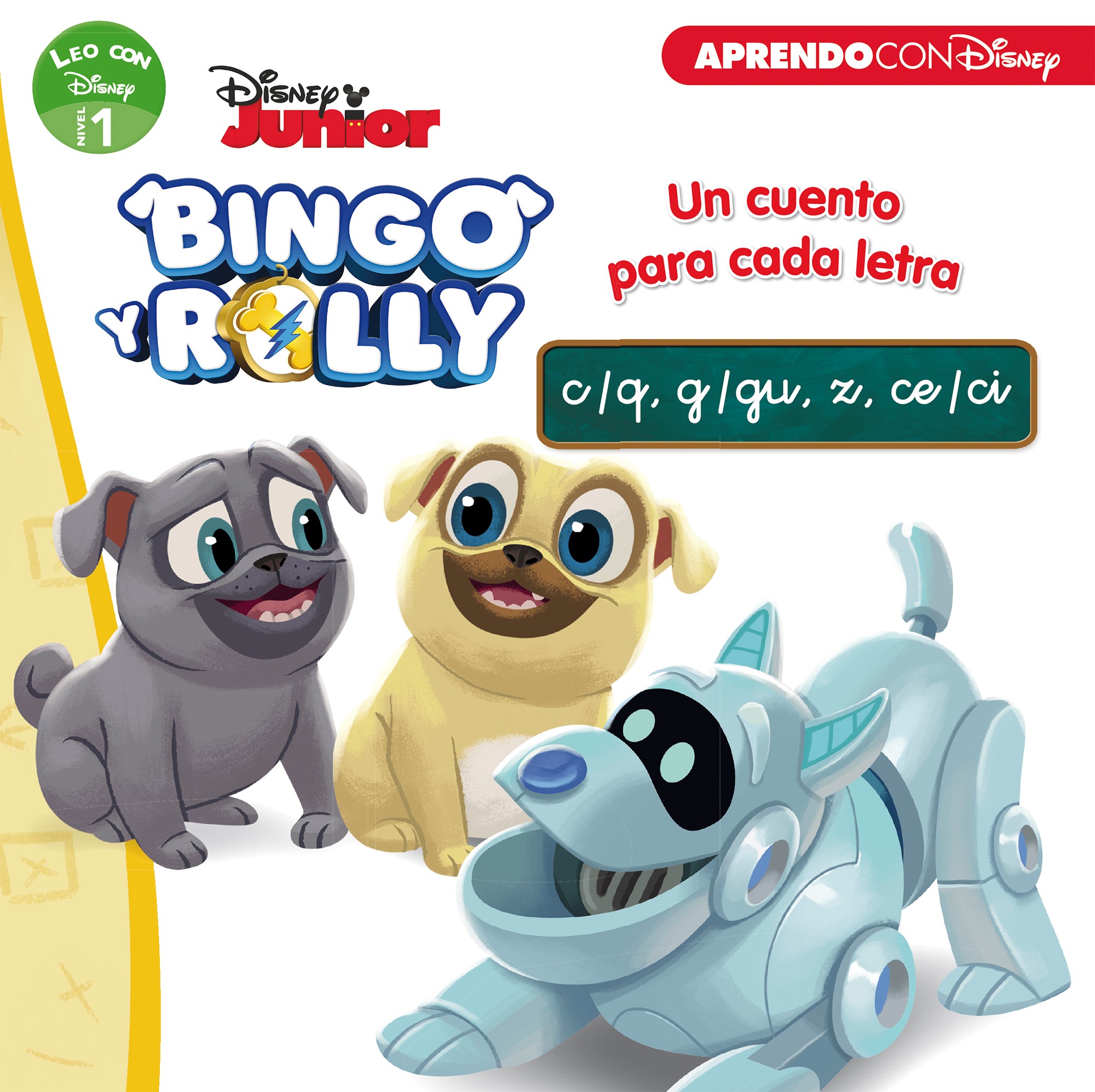 Bingo y Rolly. Leo con Disney (Nivel 1). Un cuento para cada letra: c/q, g/gu, z, ce/ci (Disney. Lectoescritura)