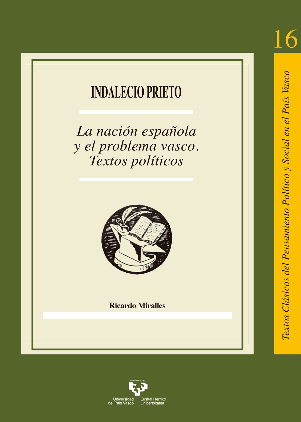 Indalecio Prieto. La nación española y el problema vasco. Textos políticos