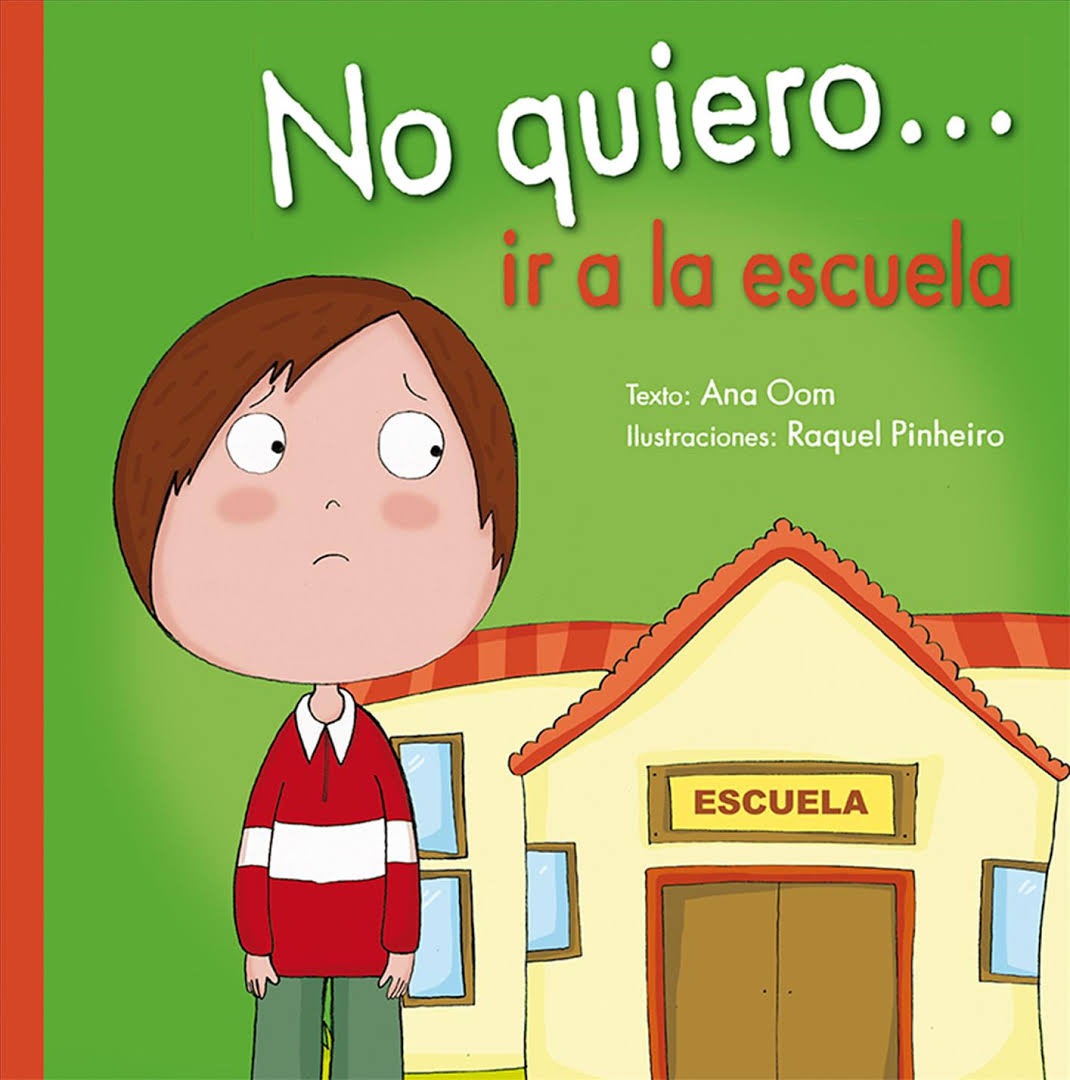 No quiero… ir a la escuela