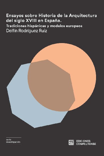 Ensayos sobre la Historia de la Arquitectura del siglo XVIII en España