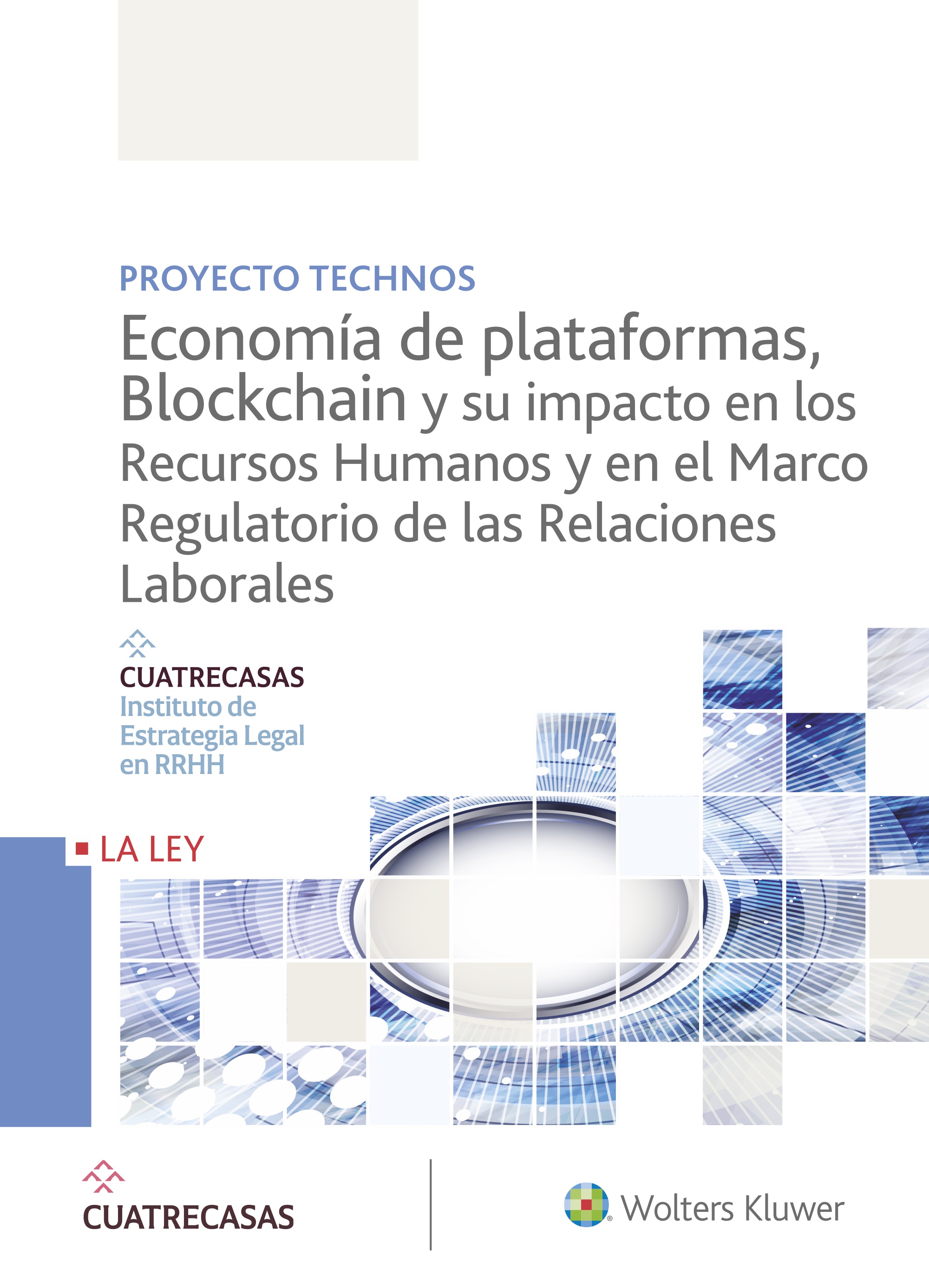 Economía de plataformas, blockchain y su impacto en los recursos humanos y en el marco regulatorio de las relaciones laborales