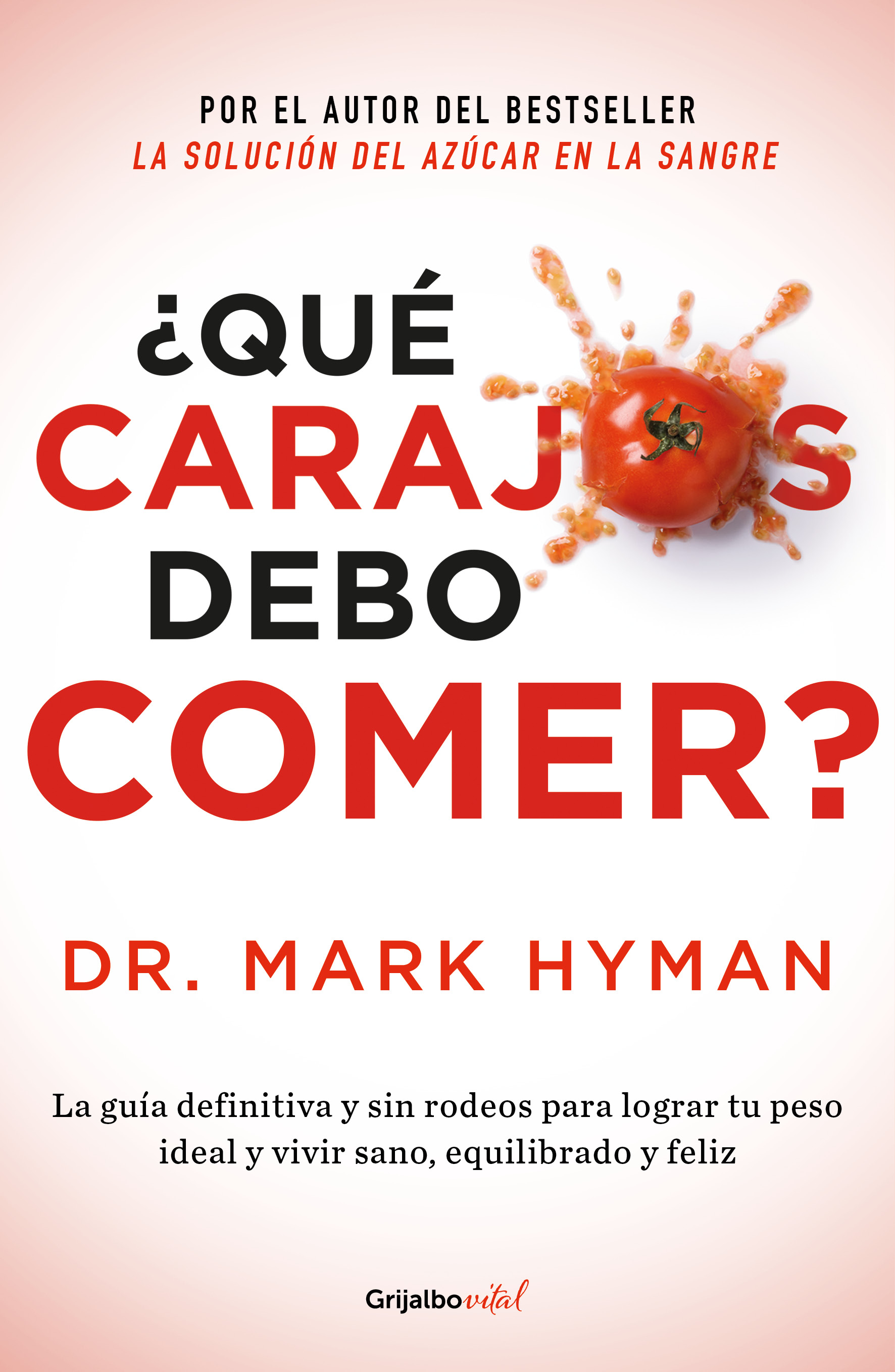 Colección Vital - ¿Qué carajos debo comer?