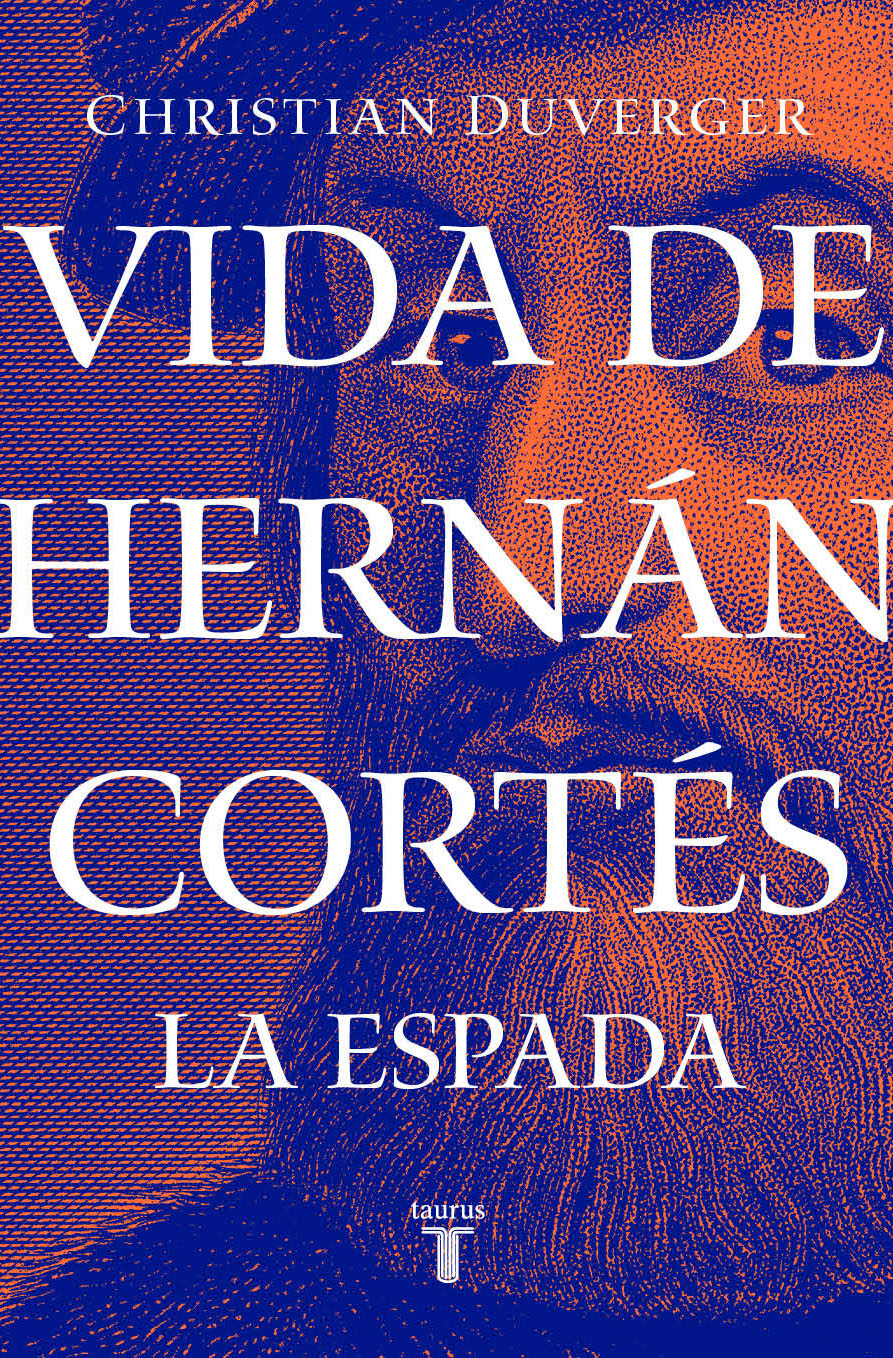 Vida de Hernán Cortés: La espada ( Vida de Hernán Cortés 1 )