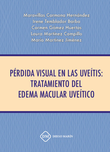 PERDIDA VISUAL EN LAS UVEITIS: TRATAMIENTO DEL EDEMA MACULAR UVEITICO