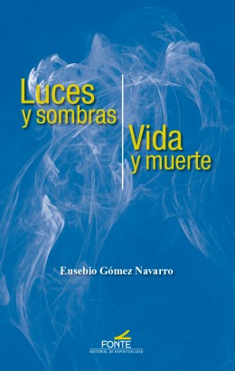 Luces y sombras / Vida y muerte