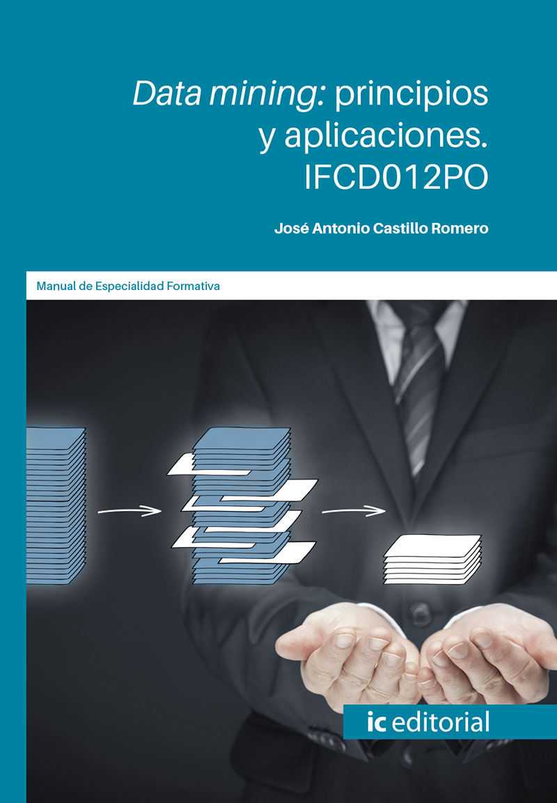 Data mining: principios y aplicaciones. IFCD012PO