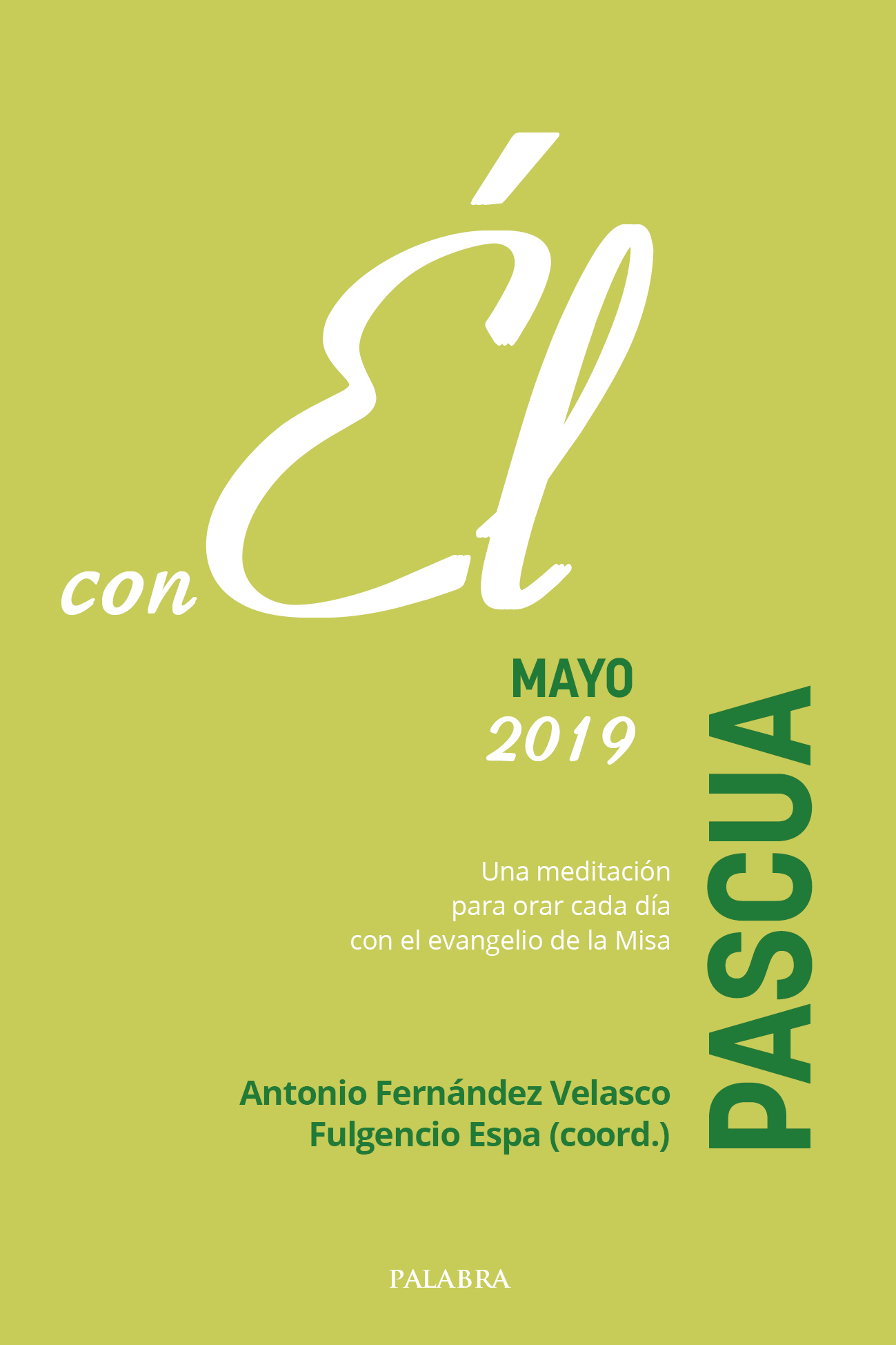 Pascua 2019, con Él