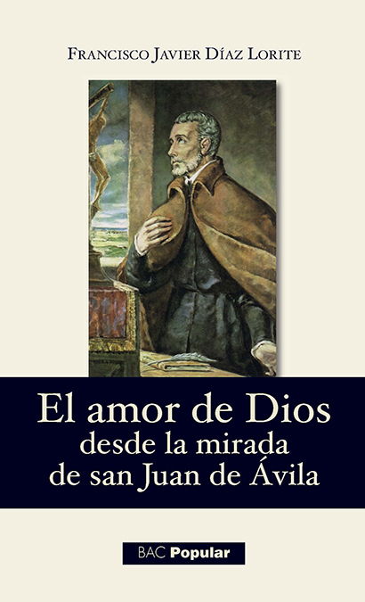 El amor de Dios desde la mirada de san Juan de Ávila