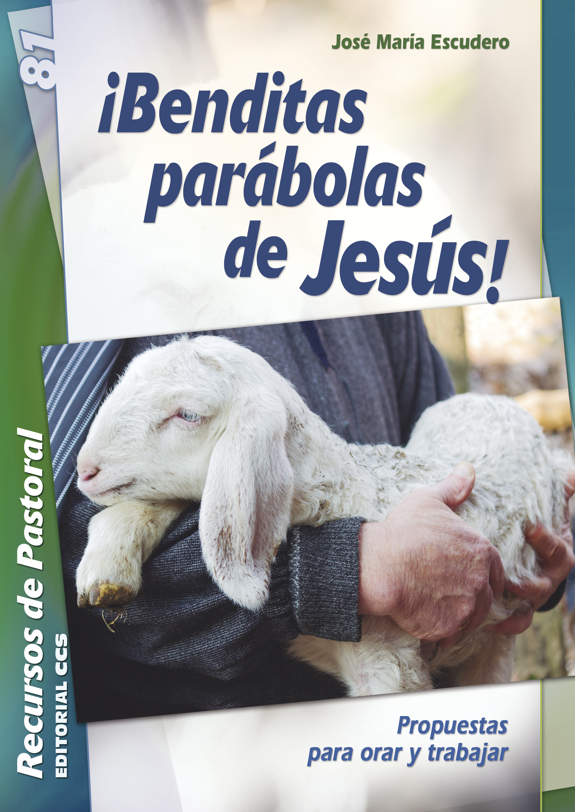 ¡Benditas parábolas de Jesús! 